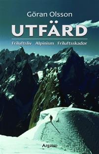 Utfard: Friluftsliv Alpinism Friluftsskador